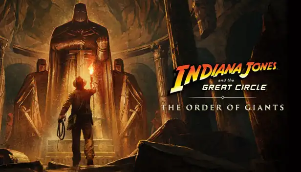 Indiana Jones and the Great Circle : The Order of Giants